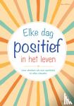 DIPIRRO, Dani - Elke dag positief in het leven - Leer denken als een optimist in elke situatie