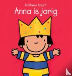 Amant, Kathleen - Anna is jarig