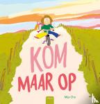 Cho, Mija - Kom maar op