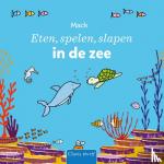 Gageldonk, Mack van - Eten, spelen, slapen in de zee