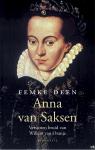 Deen, Femke - Anna van Saksen - Verstoten bruid van Willem van Oranje