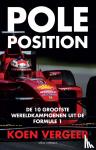 Vergeer, Koen - Pole position - de 10 grootste wereldkampioenen uit de Formule 1