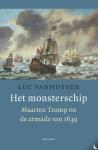 Panhuysen, Luc - Het monsterschip - Maarten Tromp en de armada van 1639