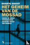 Shavit, Shabtai - Het geheim van de Mossad - Intrigerend én ontluisterend. Over de meest tot de verbeelding sprekende geheime dienst