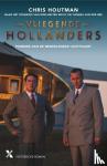 Houtman, Chris - Vliegende Hollanders - Pioniers van de Nederlandse luchtvaart