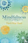 Thich Nhat Hanh - Mindfulness - voor een gelukkig leven