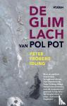 Fröberg Idling, Peter - Glimlach van Pol Pot - over de Zweedse reis door Cambodja van de Rode Khmer