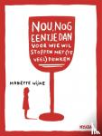 Wijne, Mariëtte - Nou, nog eentje dan - voor wie wil stoppen met (te veel) drinken