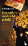 Stienen, Petra - Het andere Arabische geluid - een nieuwe toekomst voor het Midden Oosten