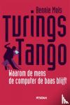 Mols, Bennie - Turings tango - waarom de mens de computer de baas blijft