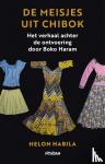 Habila, Helon - De meisjes uit Chibok - het verhaal achter de ontvoering door Boko Haram