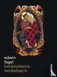 Fagel, Edwin - Het extatische landschap in