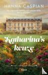 Caspian, Hanna - Katharina's keuze