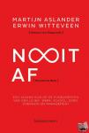 Aslander, Martijn, Witteveen, Erwin - Nooit af - een nieuwe kijk op de fundamenten op ons leven: werk, school, zorg, overheid en management