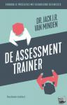 Minden, Jack J.R. van - De Assessment Trainer - verhoog je prestaties met gevarieerde oefentests