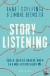 Scheringa, Annet, Beemster, Simone - Storylistening - Organiseer de onderstroom en krijg medewerkers mee