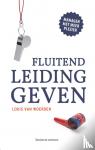 Woerden, Louis van - Fluitend leidinggeven - Managen met meer plezier
