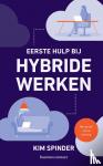 Spinder, Kim - Eerste hulp bij hybride werken
