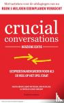 Grenny, Joseph, Patterson, Kerry, McMillan, Ron, Switzler, Al, Gregory, Emily - Crucial Conversations - Gespreksvaardigheden voor als er veel op het spel staat