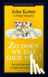 Kotter, John, Rathgeber, Holger - Zo doen we dat hier niet! - Succesvol zijn en blijven in tijden van verandering