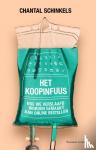 Schinkels, Chantal - Het koopinfuus - Hoe we verslaafd worden gemaakt aan online bestellen
