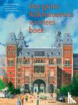 Coolwijk, Marion van de, Dam, Arend van, Diks, Fred, Dros, Imme, Dumon Tak, Bibi, Feller, Pieter, Goverde, Thijs, Hagen, Hans, Vanden Heede, Sylvia, Hof, Marjolijn, Hollander, Vivian den, Kromhout, Rindert, Kuyper, Sjoerd, Leeuwen, Joke van, - Het grote Rijksmuseum voorleesboek - de beste kinderboekenschrijvers over de meesterwerken uit het Rijksmuseum