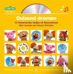 Sesamstraat - Duizend dromen - 33 Nederlandse liedjes uit Sesamstraat Met muziek van Henny Vrienten