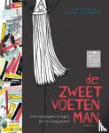 Huizing, Annet - De zweetvoetenman - over rechtzaken & regels (en een hoop gedoe)