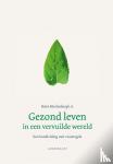 Moolenburgh, Hans - Gezond leven in een vervuilde wereld - een handleiding met vuistregels
