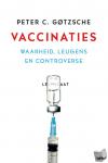 Gotzsche, Peter C. - Vaccinaties - Waarheid, leugens en controverse