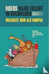Roskam, Pascal, Moens, Bart, Van den Bosch, Veerle, Basseljé, Nikolay, Borghouts-van de Pas, Irmgard, Dorenbosch, Luc, Freese, Charissa, Gielens, Tim, Henssen, Bart, Kenis, Hanne, Janssens, Geert, Lehembre, Fréderic, Leroy, Hannes, Mortelmans, - Koers naar talent in overvloed