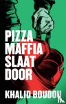 Boudou, Khalid - Pizzamaffia slaat door