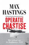 Hastings, Max - Operatie Chastise - Het verhaal van de Dambusters 1943