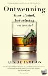 Jamison, Leslie - Ontwenning - Over alcohol, bedwelming en herstel