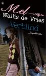 Wallis de Vries, Mel - Verblind