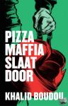 Boudou, Khalid - Pizzamaffia slaat door