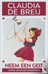 Breij, Claudia - Neem een geit - leven voor gevorderden