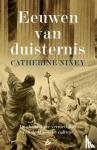 Nixey, Catherine - Eeuwen van duisternis - De christelijke vernietiging van de klassieke cultuur