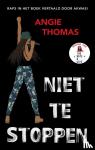 Thomas, Angie - Niet te stoppen