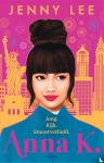 Lee, Jenny - Anna K. - Jong. Rijk. Smoorverliefd.