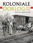 Kok, René, Somers, Erik, Zweers, Louis - Koloniale oorlog 1945-1949 - Gewenst en ongewenst beeld