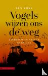 Koks, Ben - Vogels wijzen ons de weg - Landbouw en natuur in balans