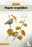 Diek, Harvey van - Veldgids vogels vergelijken - Herken soorten die op elkaar lijken