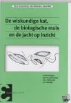  - De wiskundige kat, de biologische muis en de jacht op inzicht - hoofdstukken uit de mathematische biologie