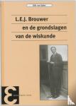 Dalen, D. van - L.E.J. Brouwer en de grondslagen van de wiskunde