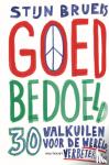 Bruers, Stijn - Goed bedoeld