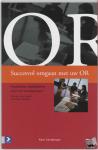 Santbergen, K. - Succesvol omgaan met uw OR - praktische handleiding voor het management