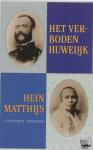 Matthijs, H. - Het verboden huwelijk - een familiegeschiedenis