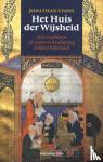 Lyons, Jonathan - Het Huis der Wijsheid - hoe Arabieren de westerse beschaving hebben beïnvloed