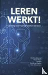 Akkenaar, Matthijs, Boon, Kasper, Bos, Tom, Heesch, Danny van, Schuurmans, Hans - Leren werkt - op weg naar hybride werken en leren